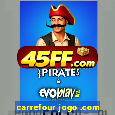 carrefour jogo .com